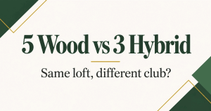 Typography-only thumbnail reading “5 Wood vs 3 Hybrid” with a cream, deep-green, and gold geometric design
